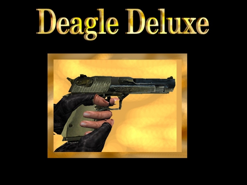 Deagle Deluxe